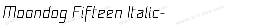 Moondog Fifteen Italic字体转换
